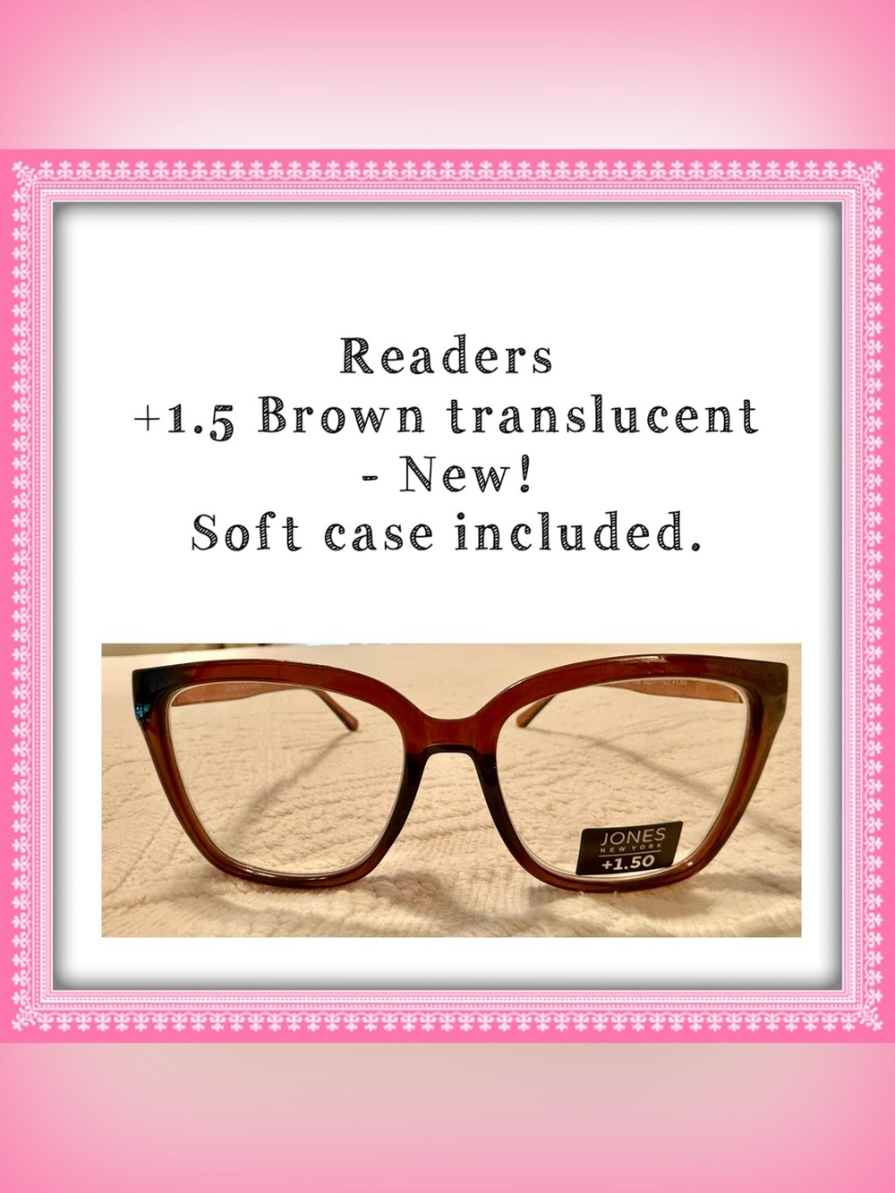 Readers eye glasses +1.5 brown translucent - New! Soft case included. Jones NY